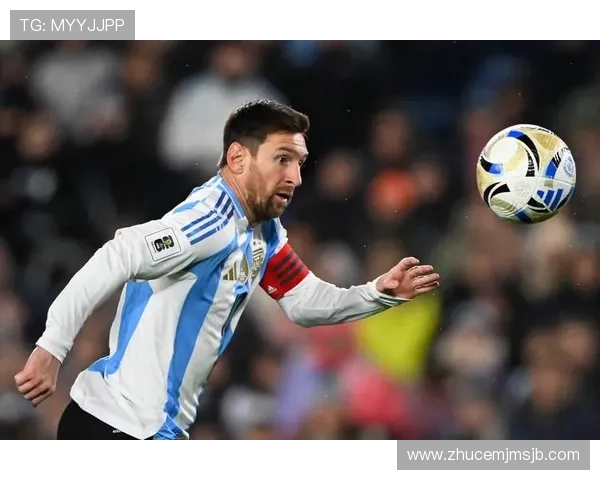 阿根廷在2026世界杯预选赛中的核心球员表现及未来发展趋势